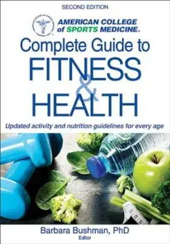 ACSM's Complete Guide to Fitness & Health 2nd Edition, Paperback/American College of Sports Medicine