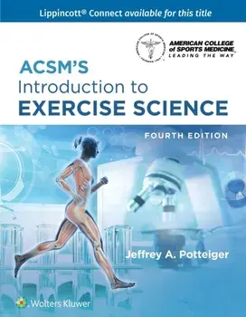 ACSM's Introduction to Exercise Science. Fourth, Revised Reprint, Paperback/***