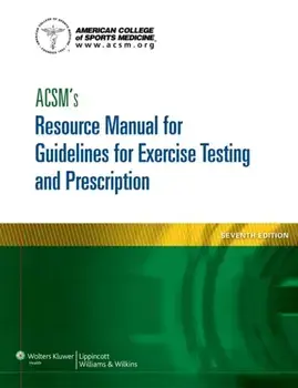 ACSM's Resource Manual for Guidelines for Exercise Testing and Prescription, Paperback/***