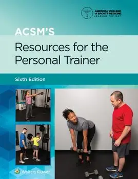 ACSM's Resources for the Personal Trainer, Hardback/American College Of Sports Medicine