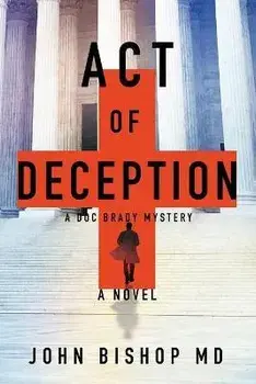 Act of Deception: A Medical Thriller, Paperback/John Bishop