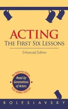 Acting: The First Six Lessons, Paperback/Richard Boleslavsky