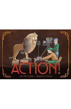 Action!: How Movies Began - Meghan Mccarthy