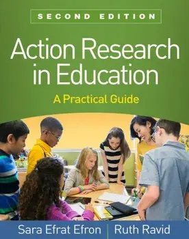 Action Research in Education, Second Edition: A Practical Guide, Paperback/Sara Efrat Efron