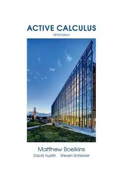 Active Calculus 2018: Single Variable - Matthew Boelkins