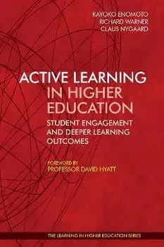 Active Learning in Higher Education:. Student Engagement and Deeper Learning Outcomes, Paperback/***