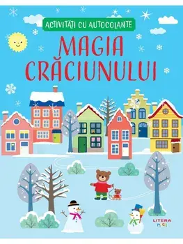Activitati cu autocolante. Magia Craciunului/***