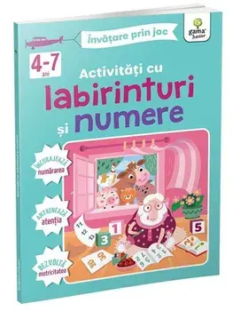 Activitati cu labirinturi si numere. 4-7 ani/***