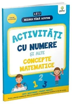 Activitati cu numere si alte concepte matematice. 3-5 ani/***
