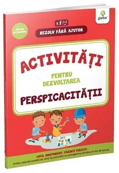 Activitati pentru dezvoltarea perspicacitatii. 3-5 ani/***