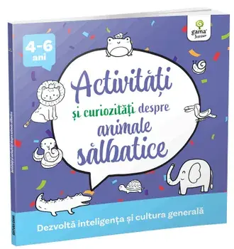 Activitati si curiozitati despre animale salbatice. Dezvolta inteligenta si cultura generala/***