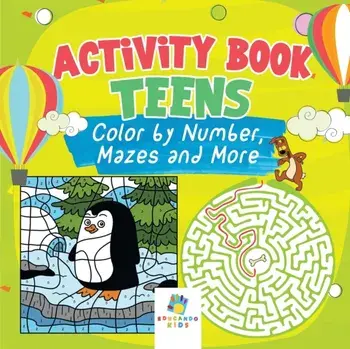 Activity Book Teens Color by Number, Mazes and More, Paperback/Educando Kids