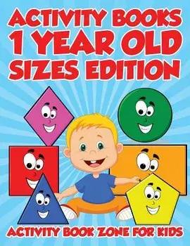 Activity Books 1 Year Old Sizes Edition, Paperback/Activity Book Zone for Kids