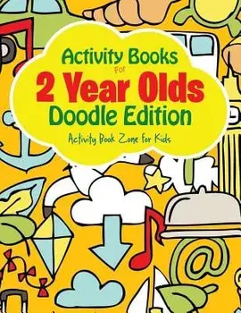 Activity Books for 2 Year Olds Doodle Edition, Paperback/Activity Book Zone for Kids