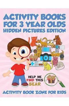 Activity Books for 3 Year Olds Hidden Pictures Edition - Activity Book Zone For Kids