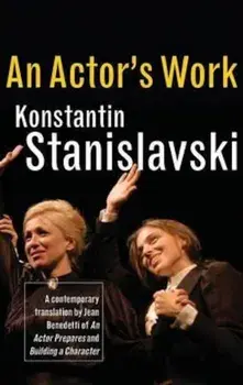 Actor's Work, Paperback/Konstantin Stanislavski