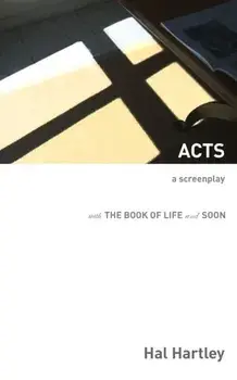Acts: A Screenplay, Paperback/Hal Hartley