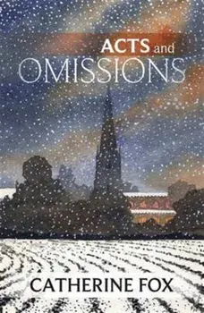 Acts and Omissions. Lindchester Chronicles 1, Paperback/Catherine Fox