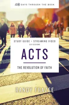 Acts Bible Study Guide plus Streaming Video. The Revolution of Faith, Paperback/Randy Frazee