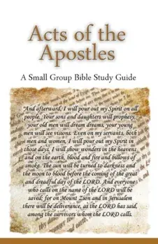 Acts of the Apostles, a Small Group Bible Study Guide, Paperback/Ted Lafemina