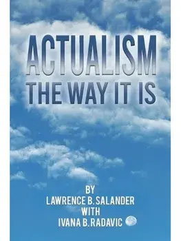 Actualism - The Way It Is, Paperback/Lawrence B. Salander