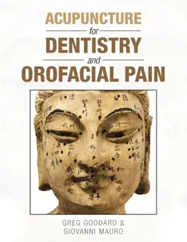 Acupuncture for Dentistry and Orofacial Pain, Paperback/Greg Goddard