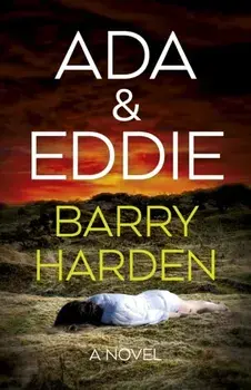 Ada & Eddie. A Novel, Paperback/Barry Harden
