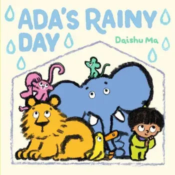 Ada's Rainy Day, Board book/Daishu Ma
