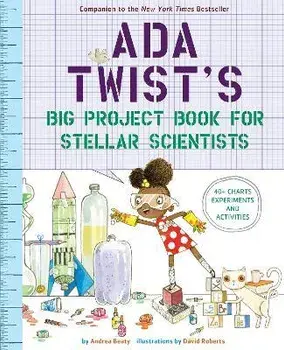 Ada Twist's Big Project Book for Stellar Scientists, Paperback/Andrea Beaty