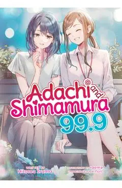 Adachi and Shimamura (Light Novel) Vol. 99.9 - Hitoma Iruma