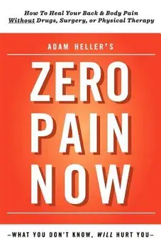 Adam Heller's Zero Pain Now, Paperback/Adam B. Heller