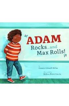 Adam Rocks...and Max Rolls! - Connie Colwell Miller