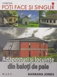 Adaposturi si locuinte din baloti de paie | Barbara Jones