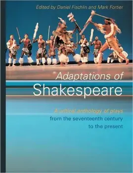 Adaptations of Shakespeare. An Anthology of Plays from the 17th Century to the Present, Paperback/***