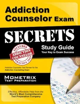 Addiction Counselor Exam Secrets, Study Guide: Addiction Counselor Test Review for the Addiction Counseling Exam, Paperback/Mometrix Media