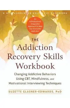 Addiction Recovery Skills Workbook
