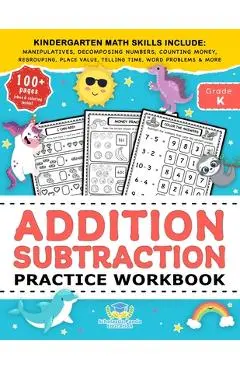 Addition Subtraction Practice Workbook: Kindergarten Math Workbook Age 5-7 Homeschool Kindergarteners and 1st Grade Activities Place Value, Manipulati - Scholastic Panda Education