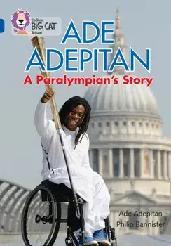 Ade Adepitan: A Paralympian's Story. Band 16/Sapphire, Paperback/Ade Adepitan