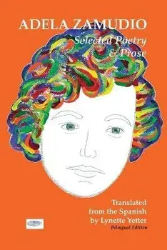Adela Zamudio: Selected Poetry & Prose, Paperback/Lynette M. Yetter