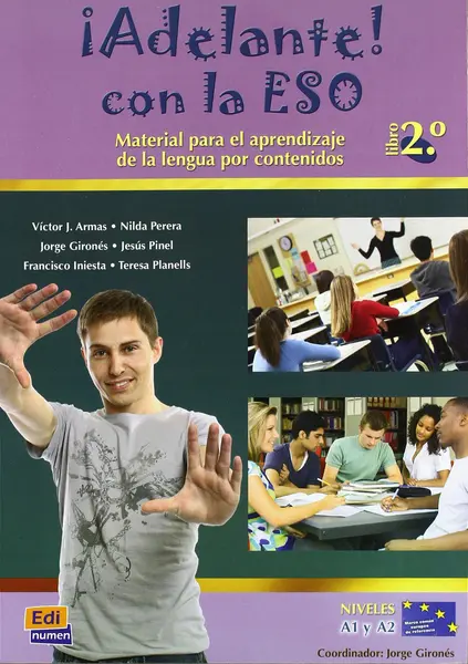 Adelante con la ESO / Go ahead with ESO: Materiales para el aprendizaje de la lengua por contenidos. Niveles A1 y A2 | Victor J. Armas, Nilda Perera, Jorge Girones