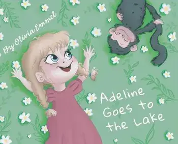 Adeline Goes to the Lake, Hardcover/Olivia Emmel