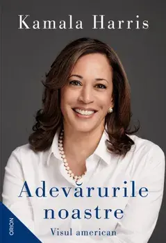 Adevărurile noastre. Visul american/Kamala Harris