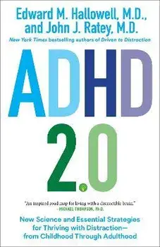 ADHD 2.0: New Science and Essential Strategies for Thriving with Distraction--From Childhood Through Adulthood, Paperback/Edward M. Hallowell