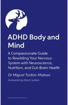 ADHD Body and Mind - Miguel Toribio-mateas
