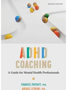 ADHD Coaching. A Guide for Mental Health Professionals, Second, Paperback/Abigail L. Levrini