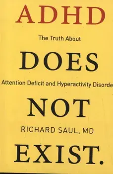 ADHD Does Not Exist, Paperback/Richard Saul