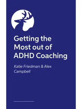 ADHD...Now What?. How ADHD Coaching Can Help You Take Back Your Power, Paperback/Alex Campbell