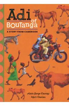 Adi of Boutanga: A Story from Cameroon - Alain Serge Dzotap