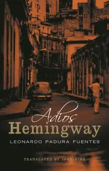 Adios Hemingway, Paperback/Leonardo Padura Fuentes