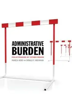 Administrative Burden: Policymaking by Other Means/Pamela Herd